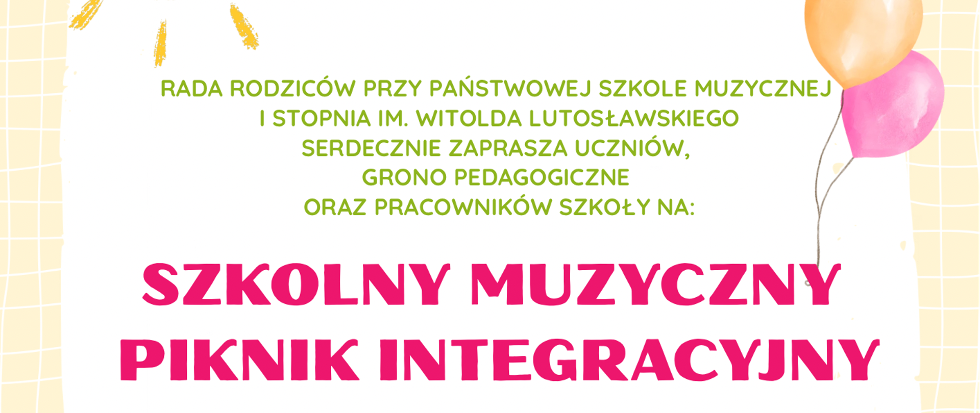 Plakat na beżowo, brzoskwiniowym tle z grafikami przedstawiającymi Słońce, chmurkę, balony, pszczółkę, nuty, kwiatki i koszyk piknikowy. Na plakacie znajdują się informacje dotyczące Szkolnego Muzycznego Pikniku Integracyjnego, który odbędzie się we wtorek 23.06.2026 roku w Muzeum Wikliniarstwa i Chmielarstwa pod wiatą w Nowym Tomyślu. 