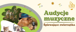 Na plakacie widnieje kolorowa grafika promująca wydarzenie „Audycje muzyczne – Śpiewające zwierzątka”. Po lewej stronie znajdują się zdjęcia zwierząt: dwa śpiewające ptaszki na gałęzi, świstak w kapeluszu przy mikrofonie oraz dwa koty, z których jeden ma założone słuchawki. Po prawej stronie umieszczono napisy z tytułem wydarzenia. Całość utrzymana jest w ciepłej, wesołej stylistyce z elementami graficznymi w zieleni, brązie i beżu.