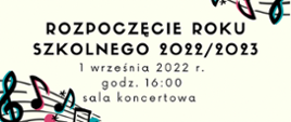 Plakat informujący o rozpoczęciu roku szkolnego, na kremowym tle czarne litery, w lewym dolnym rogu nutki.