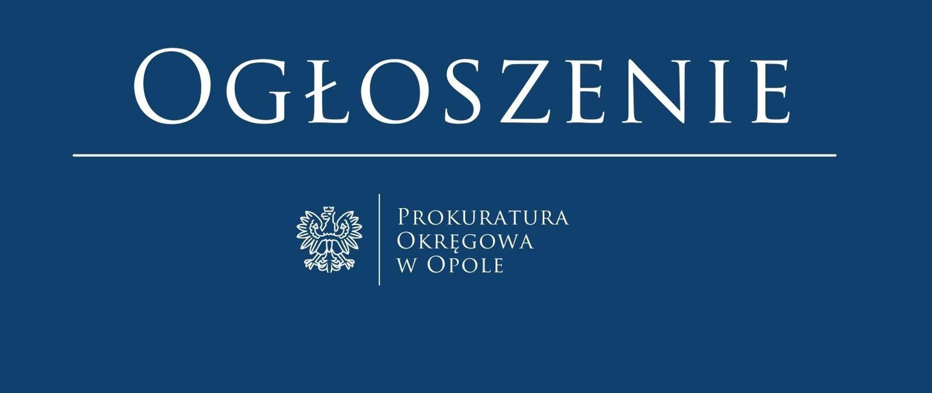Ogłoszenie Prokuratury Okręgowej w Opolu