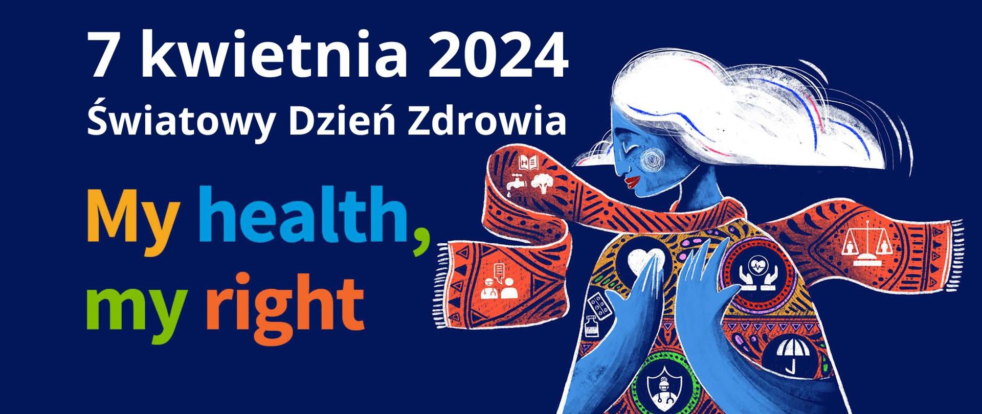 7 kwietnia 2024 - Światowy Dzień Zdrowia #MyHealthMyRight