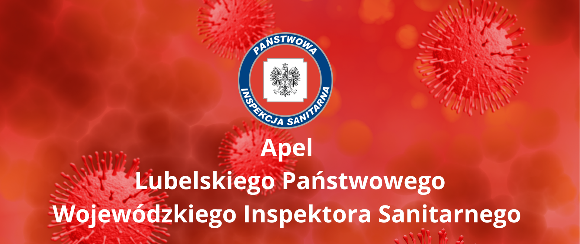 Apel Lubelskiego Państwowego Wojewódzkiego Inspektora Sanitarnego 