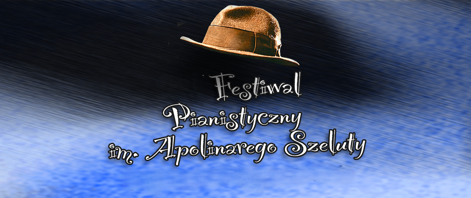 informacja o festiwalu pianistycznym, powyżej grafika kapelusza, całość na niebiesko-czarnym tle