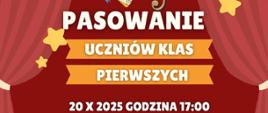 Plakat- pasowanie uczniów klas pierwszych.