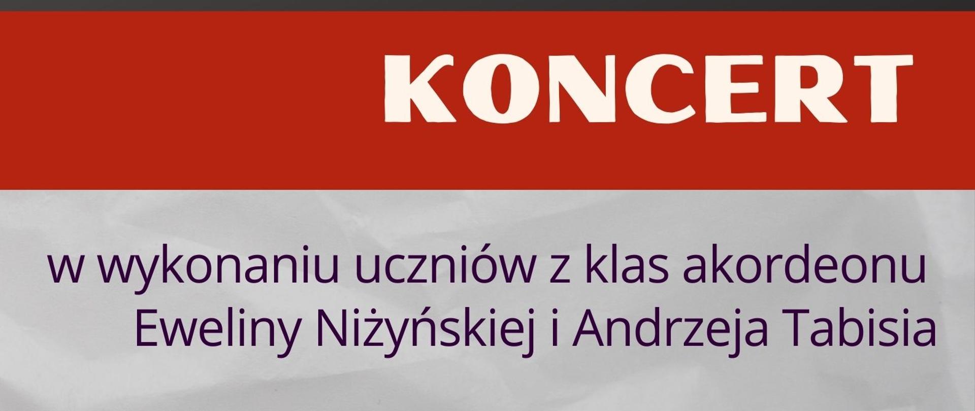 Plakat z informacja o koncercie akordeonowym. Na szarym tle w środkowej części czerwony akordeon z wydobywającymi się z niego dźwiękami w formie nutek. W górnej części logo szkoły. W dolnej informacje o terminie koncertu.