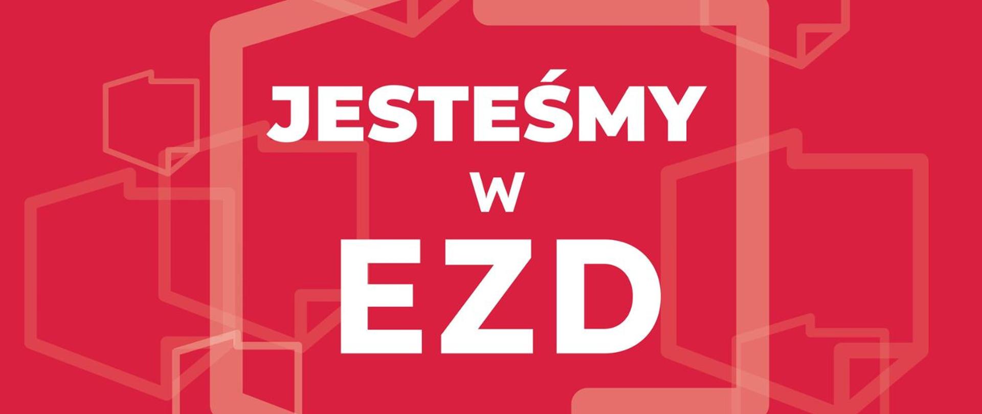 Jesteśmy w EZD