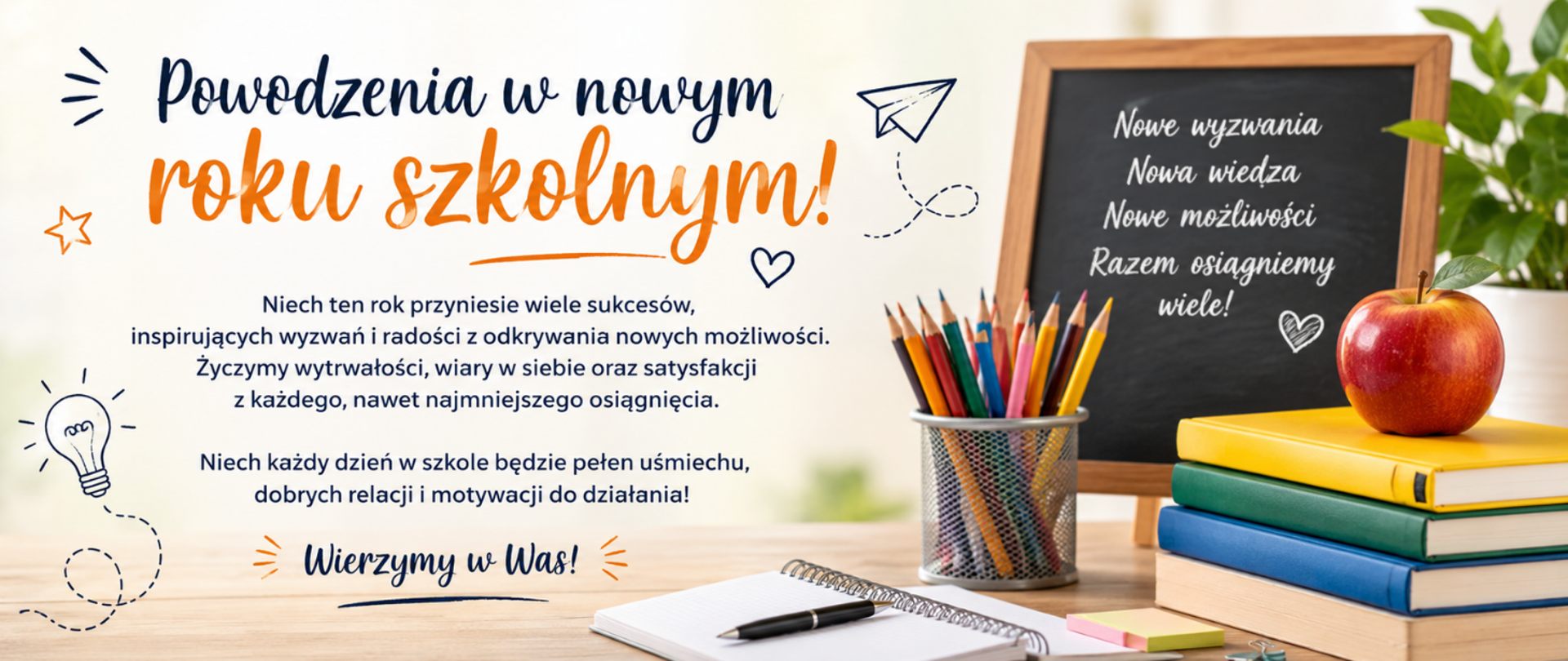 Po lewej stronie życzenia z okazji nowego roku szkolnego. Po prawej stronie kolorowe książki, a na nich czerwone jabłko, obok pojemnik z kredkami. W tle tablica z białym napisem "nowe wyzwania, nowa wiedza, nowe możliwości, razem osiągniemy wiele!"