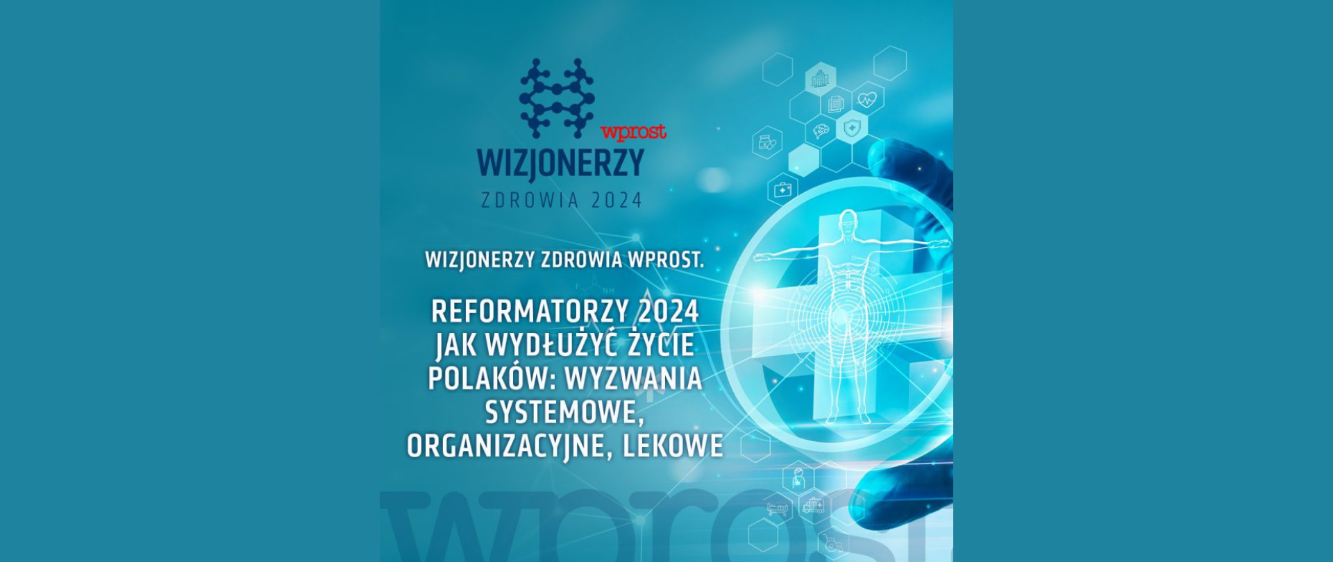 Baner wizjonerzy zdrowia wprost. Reformatorzy 2024 jak wydłużyć życie Polaków: wyzwania systemowe, organizacyjne, lekowe.