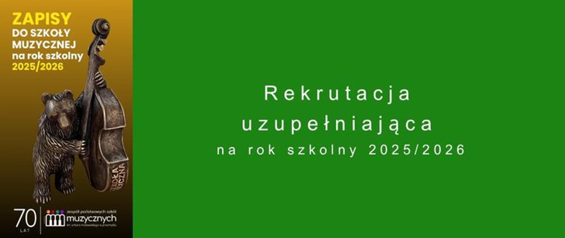 Plakat informuje o rekrutacji uzupełniającej do szkoły muzycznej na rok szkolny 2025/2026. Składa się z dwóch głównych części – lewej o brązowo-żółtym tle i prawej w kolorze intensywnej zieleni.
Po lewej stronie, na żółtym tle, widnieje tekst:
„ZAPISY DO SZKOŁY MUZYCZNEJ na rok szkolny 2025/2026” zapisany dużą, pogrubioną czcionką w kolorze białym i żółtym. Poniżej znajduje się grafika przedstawiająca sympatyczną figurkę niedźwiedzia grającego na kontrabasie. Obok umieszczono logotyp szkoły muzycznej.
Po prawej stronie plakatu, na zielonym tle, widnieje biały tekst:
„Rekrutacja uzupełniająca na rok szkolny 2025/2026”, zapisany minimalistyczną i nowoczesną czcionką, z wyraźnie oddzielonymi wersami.
Całość ma przejrzysty i czytelny charakter, łącząc elementy graficzne i informacyjne w sposób atrakcyjny wizualnie.
