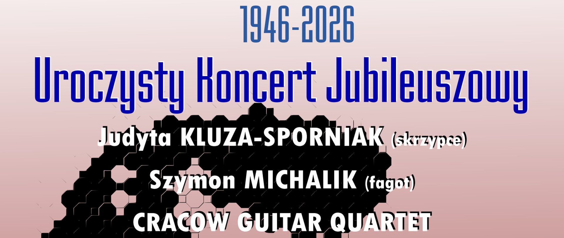 Plakat, tło w odcieniach różu, w tle grafiki - popiersie Chopina; tekst: 2026_09_10 - Uroczysty Koncert Jubileuszowy, 10 września 2026, godz. 18:00, Filharmonia Krakowska