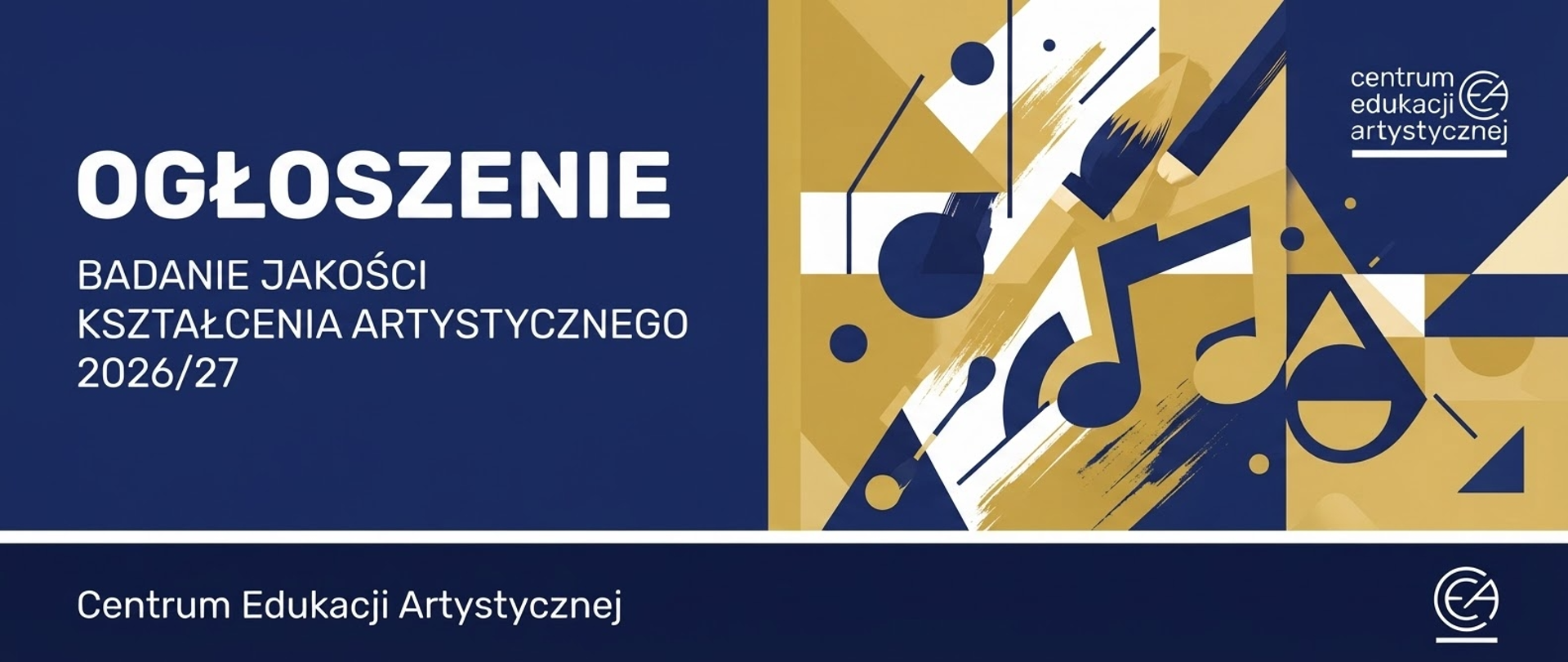 Ogłoszenie: Badanie jakości kształcenia artystycznego 2026/27. Centrum Edukacji Artystycznej