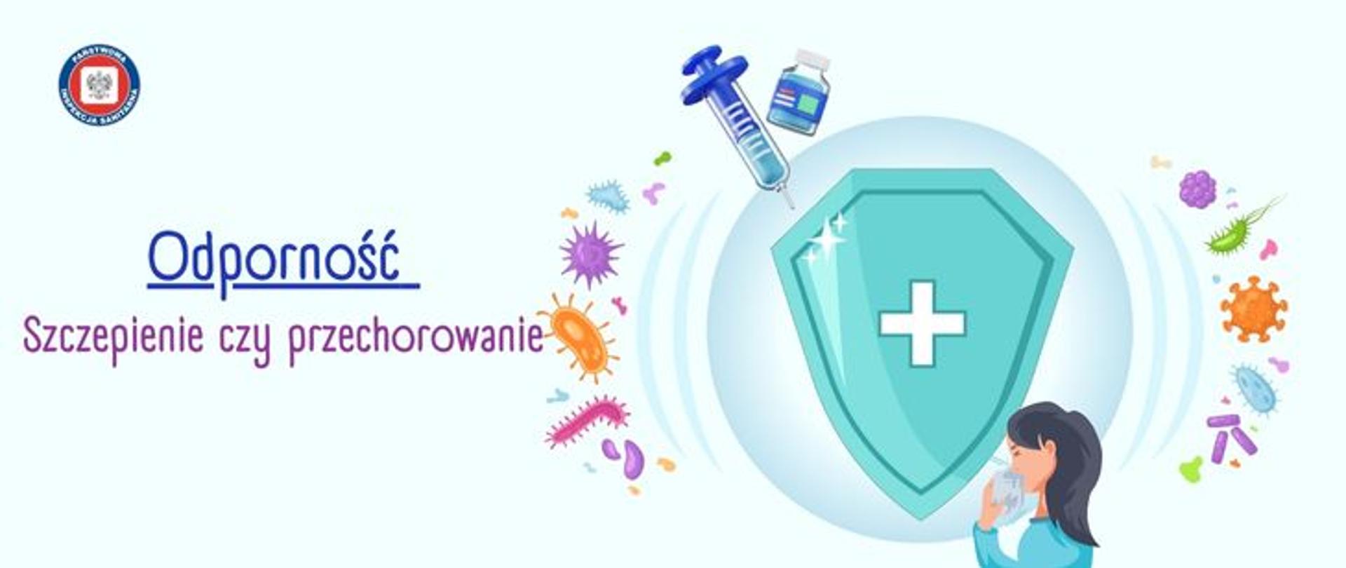 Na jasnym tle w niebieskim okręgu seledynowa tarcza z białym krzyżem. Wokół symbole bakterii i wirusów w różnych kolorach: różowym, fioletowy, zielonym, niebieskim, pomarańczowym. Powyżej tarczy w niebieskich kolorach strzykawka i fiolka od szczepień. Poniżej tarczy osoba w czarnych długich włosach związanych w koński ogon, ubrana w bluzkę w odcieniach niebieskiego wycierająca nos. Po lewej stronie na środku granatowo - fioletowy napis Odporność. Szczepienie czy przechorowanie. W lewym górnym rogu okrągłe logo Państwowej Inspekcji Sanitarnej przedstawiające czarnego orła na białym kwadratowym tle, które otoczone jest czerwonym wypełnieniem. Zewnętrzną część logo otacza granatowy okrąg z napisem Państwowa Inspekcja Sanitarna w kolorze białym.