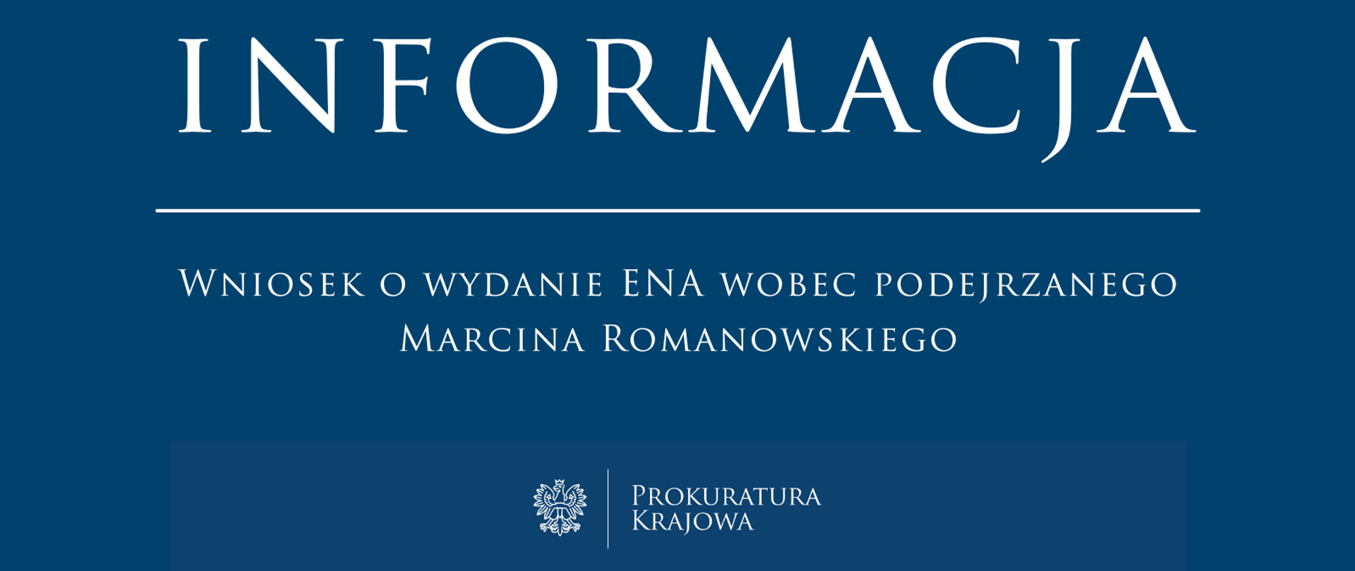 Wniosek o wydanie ENA wobec podejrzanego Marcina Romanowskiego
