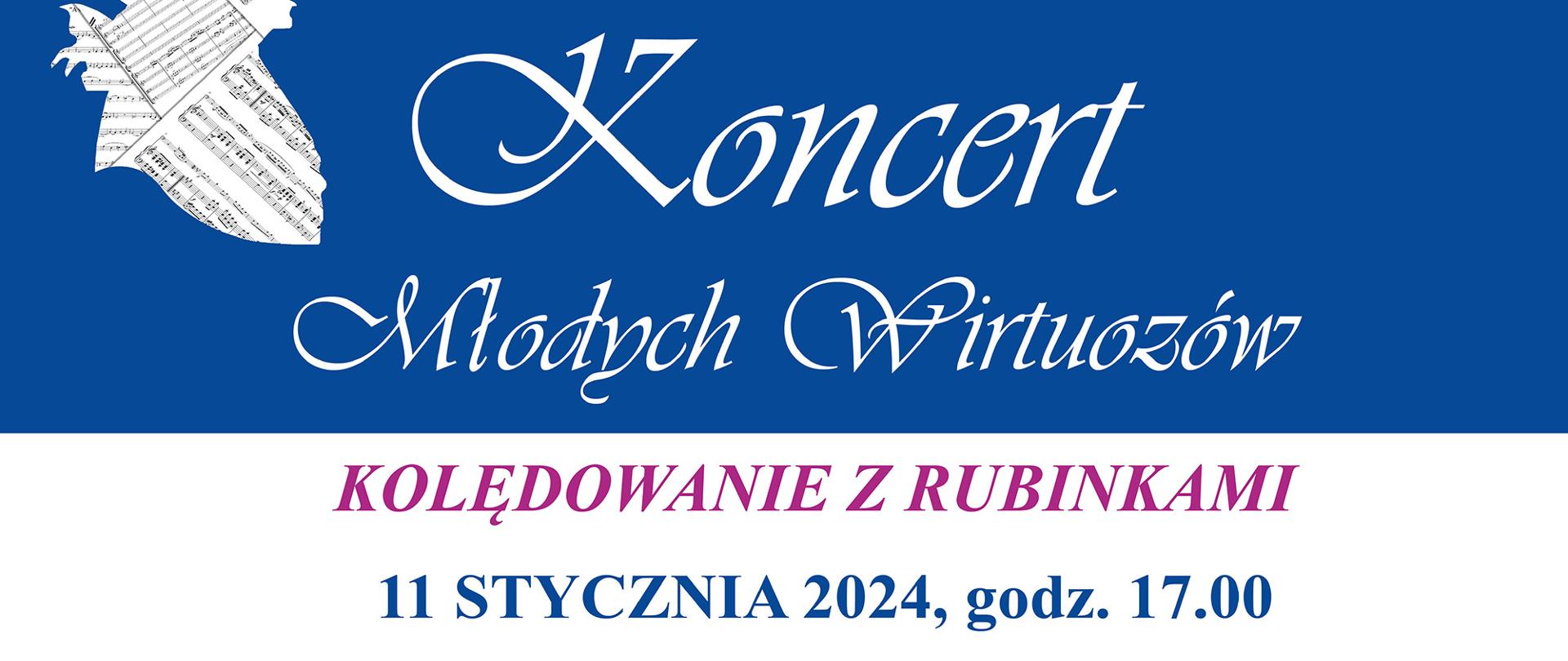 plakat w górnej części strony zielone gał\ązki choinki z bombkami poniżej na niebieskim tle napis koncert młodych wirtuozów kolędowanie z rubinkami jedenastego stycznia o godzinie 17 w Domu Polskim