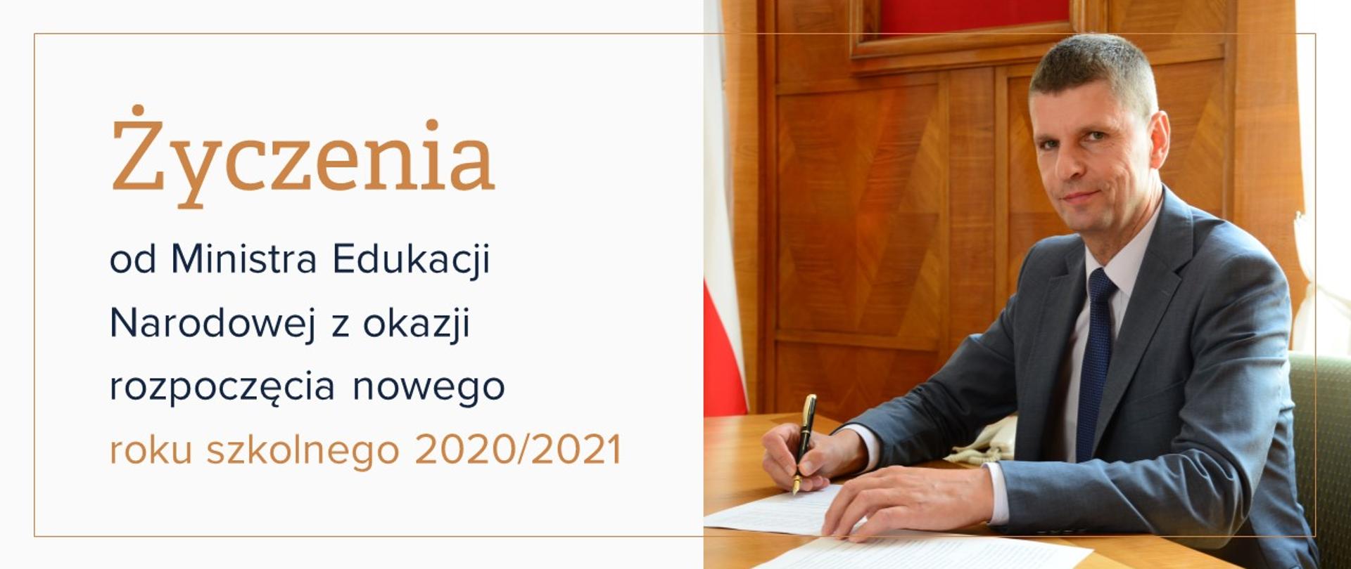 Zdjęcie Ministra Edukacji Narodowej Dariusza Piontkowskiego i tekst obok "Życzenia od Ministra Edukacji Narodowej z okazji rozpoczęcia nowego roku szkolnego 2020/202"