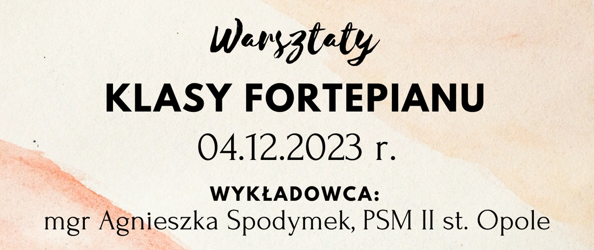 Plakat na beżowym tle warsztaty klasy fortepianu, data i wykładowca.