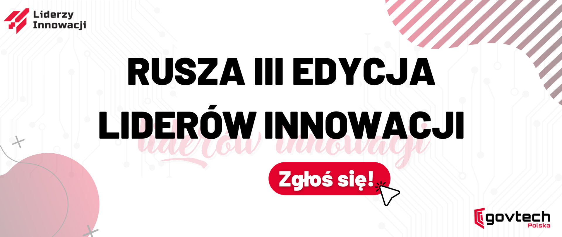 Rusza III edycja Liderów Innowacji
Zgłoś się!