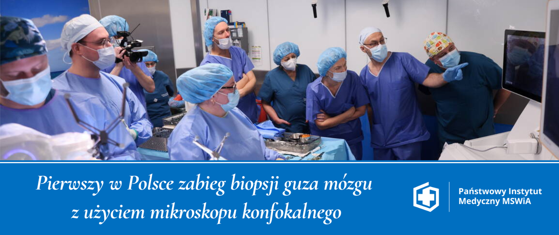 Pierwszy w Polsce zabieg biopsji guza mózgu z użyciem mikroskopu konfokalnego