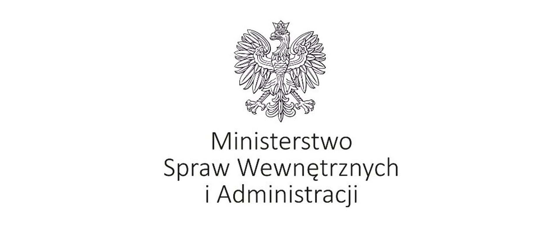 Zdjęcie przedstawia na białym tle na środku Godło Polski oraz napis czarnymi literami pod godłem Ministerstwo Spraw Wewnętrznych i Administracji.