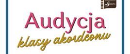 Na białym tle tekst Audycja klasy akordeonu.