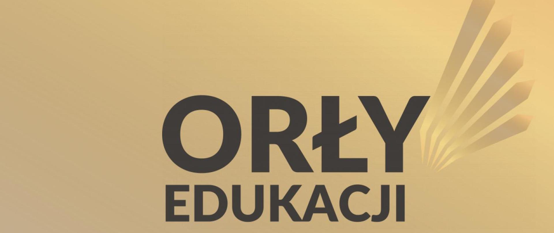 Logotyp na złotym tle napisy czarnymi drukowanymi literami Orły Edukacji, pośrodku białe litery na czarnym tle: Laureat Konkursu, pod spodem napis 2025 w prawym górnym rogu symbol skrzydła - pięć złotych piór