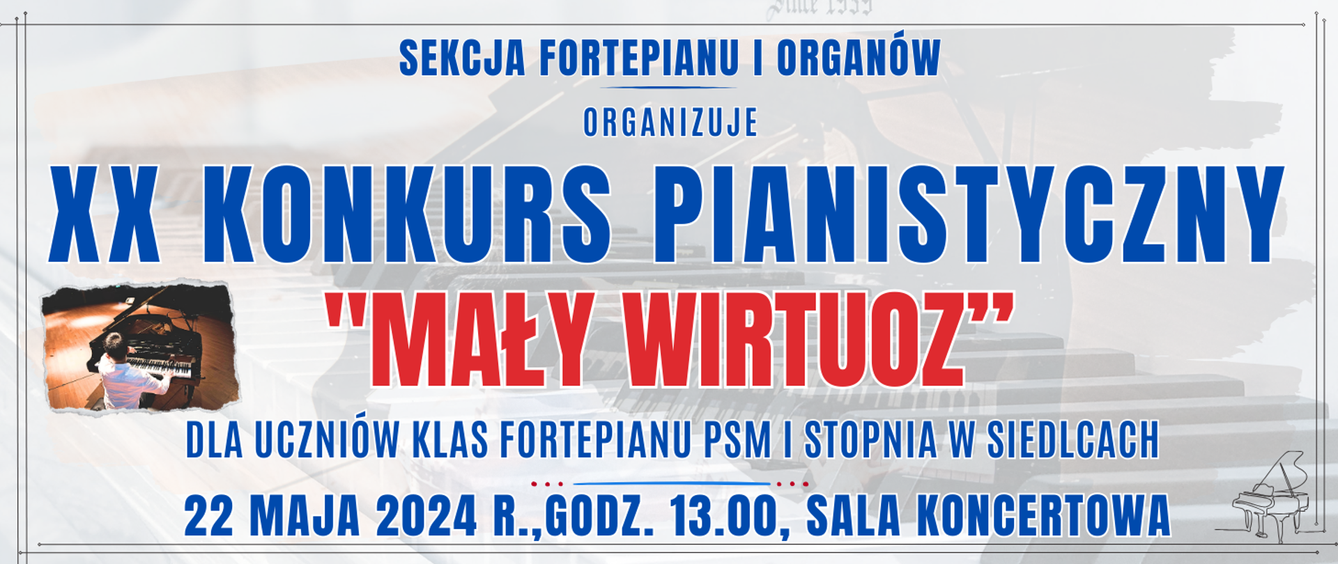 jasne tło z transparentną klawiaturą fortepianu, po lewej stronie zdjęcie osoby grającej na fortepianie oraz informacja o wydarzeniu