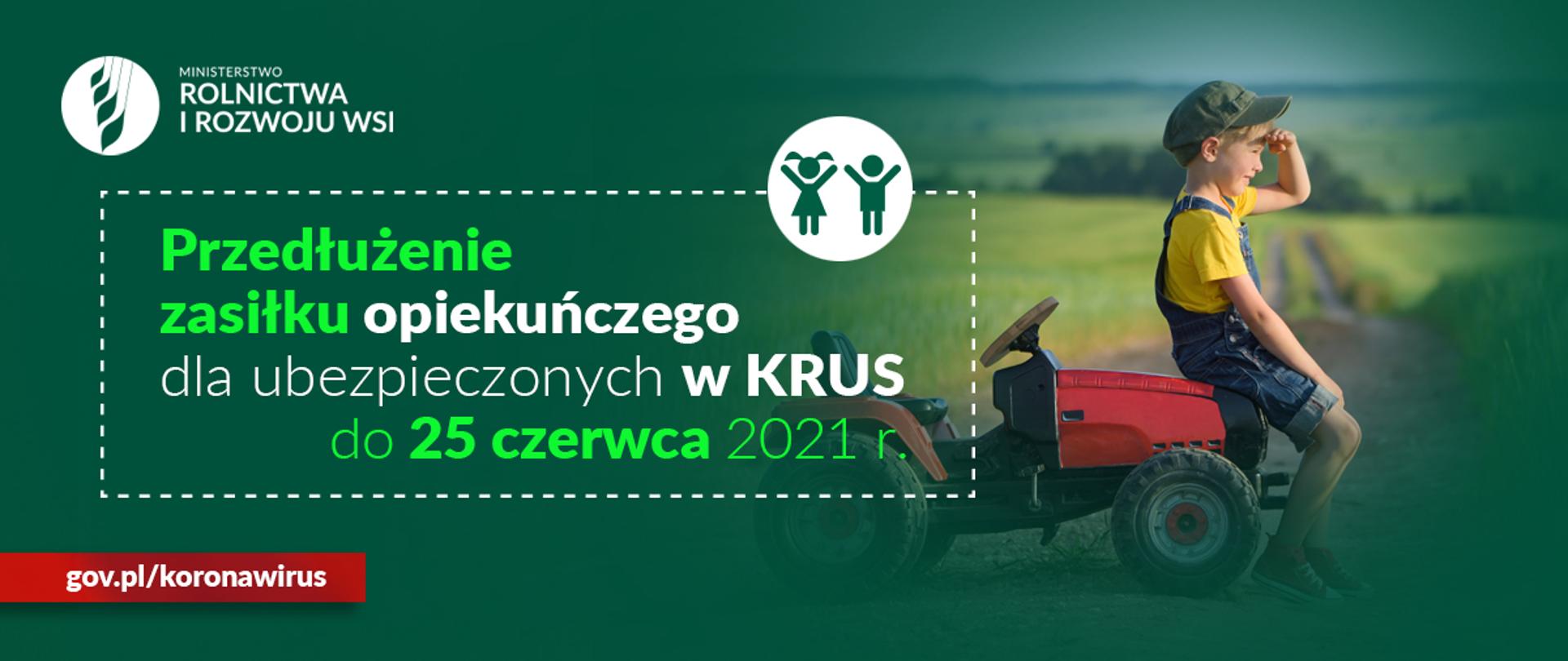 Infografika do komunikatu "Zasiłek opiekuńczy dla ubezpieczonego w KRUS do 25 czerwca 2021 r."
Chłopiec w czapce z daszkiem siedzący na małym traktorku.