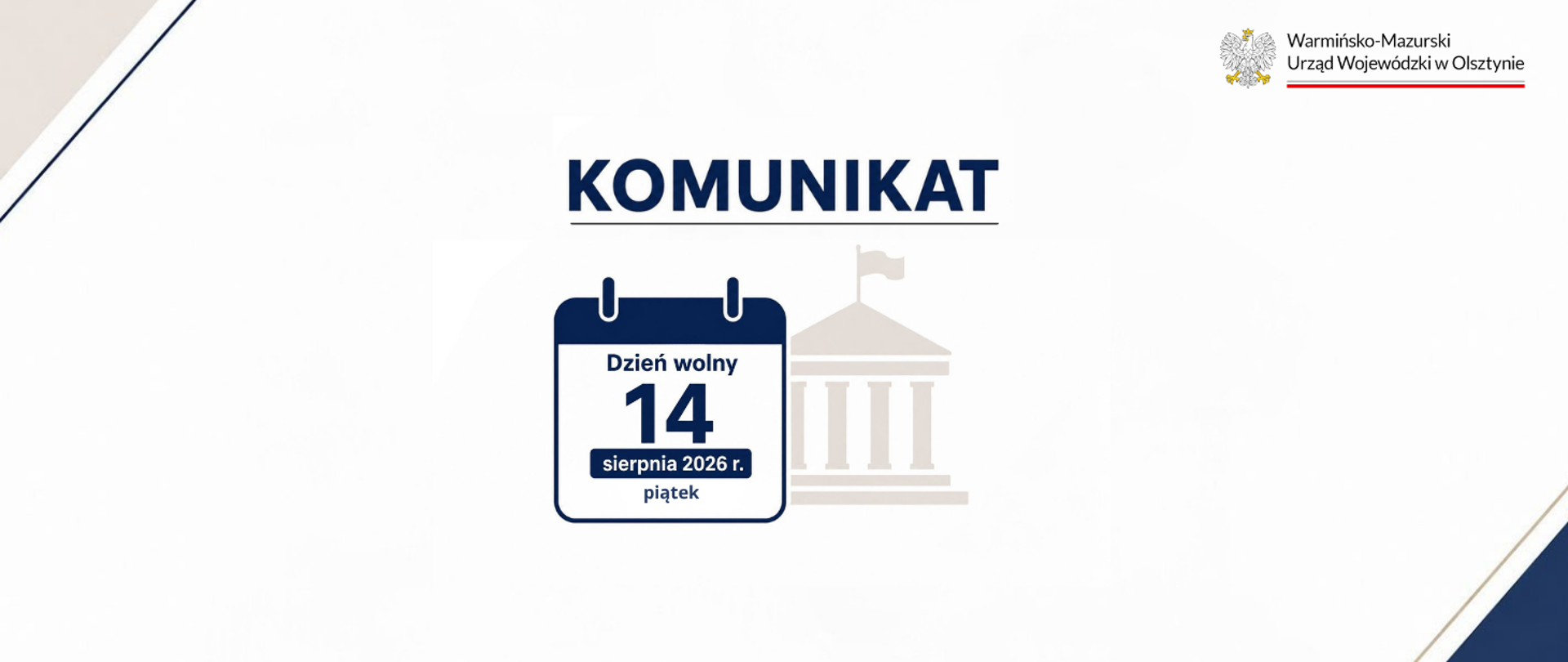 plakat z hasłem "komunikat" informujący, ze 14 sierpnia, piątek, będzie dniem wolnym 