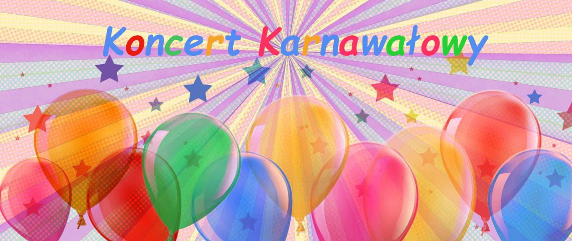grafika przedstawia u góry na rozchodzących się ze środka pastelowych promieniach napis koncert karnawałowy a poniżej na całej szerokości balony w pastelowych kolorach - różowe żółte zielone niebieskie
