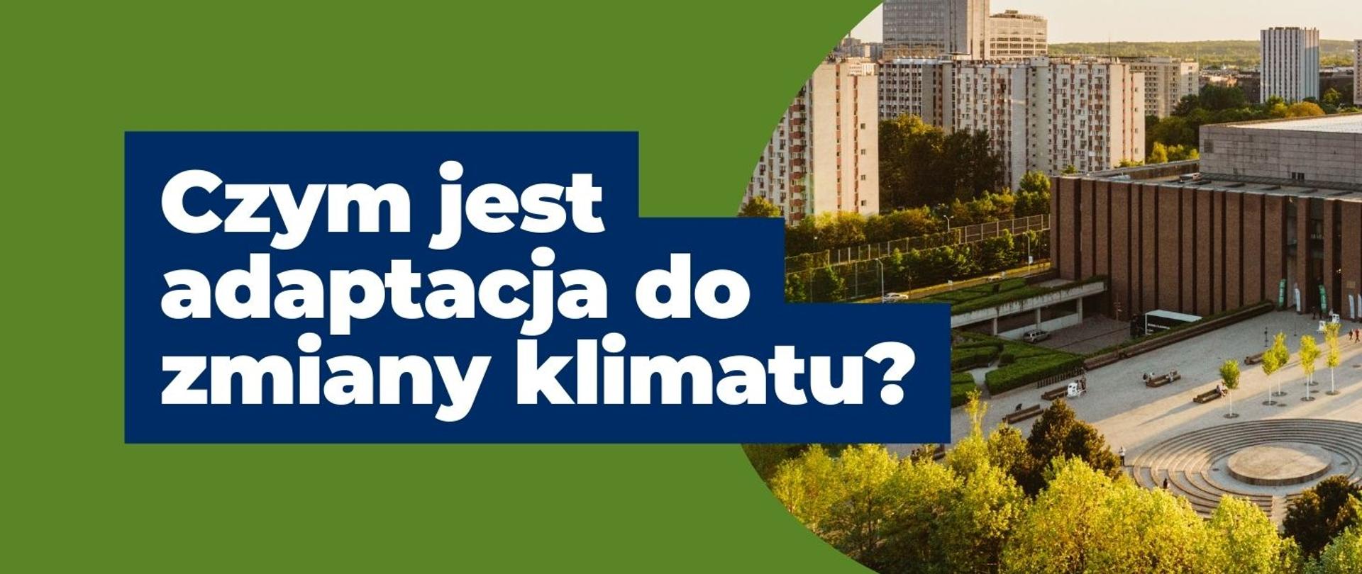 baner do artykułu Czym jest adaptacja do zmiany klimatu. Po prawej stronie w ramce znajduje się panorama Sopotu.