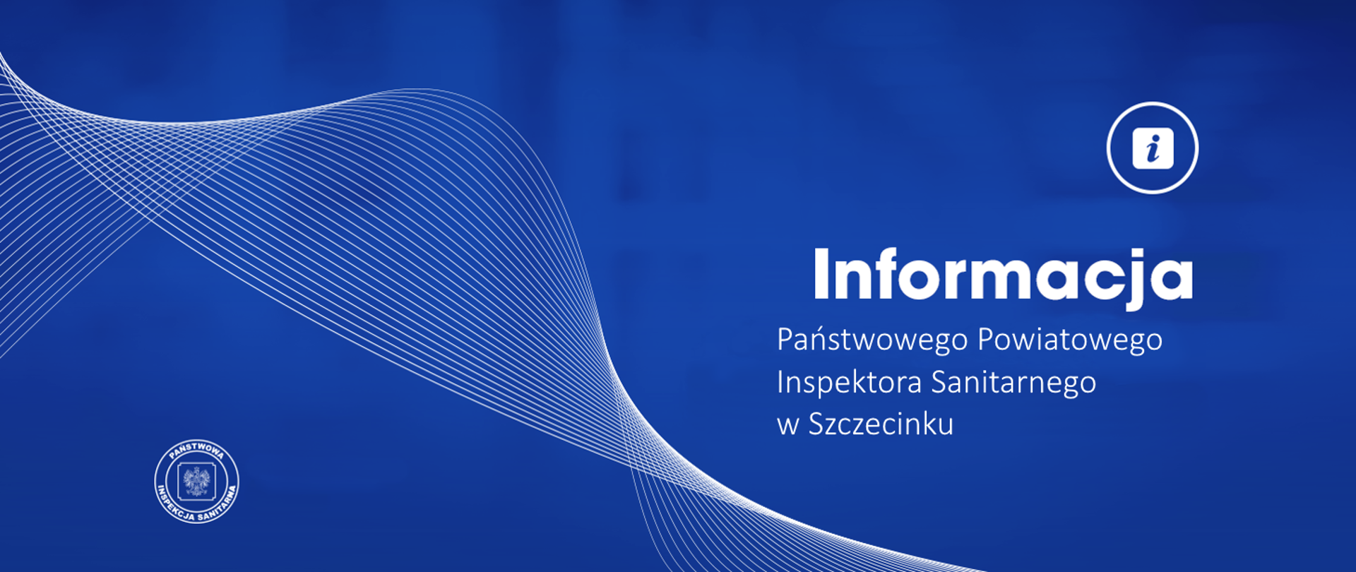 Na niebieskim tle napis: Komunikat Państwowego Powiatowego Inspektora Sanitarnego w Szczecinku