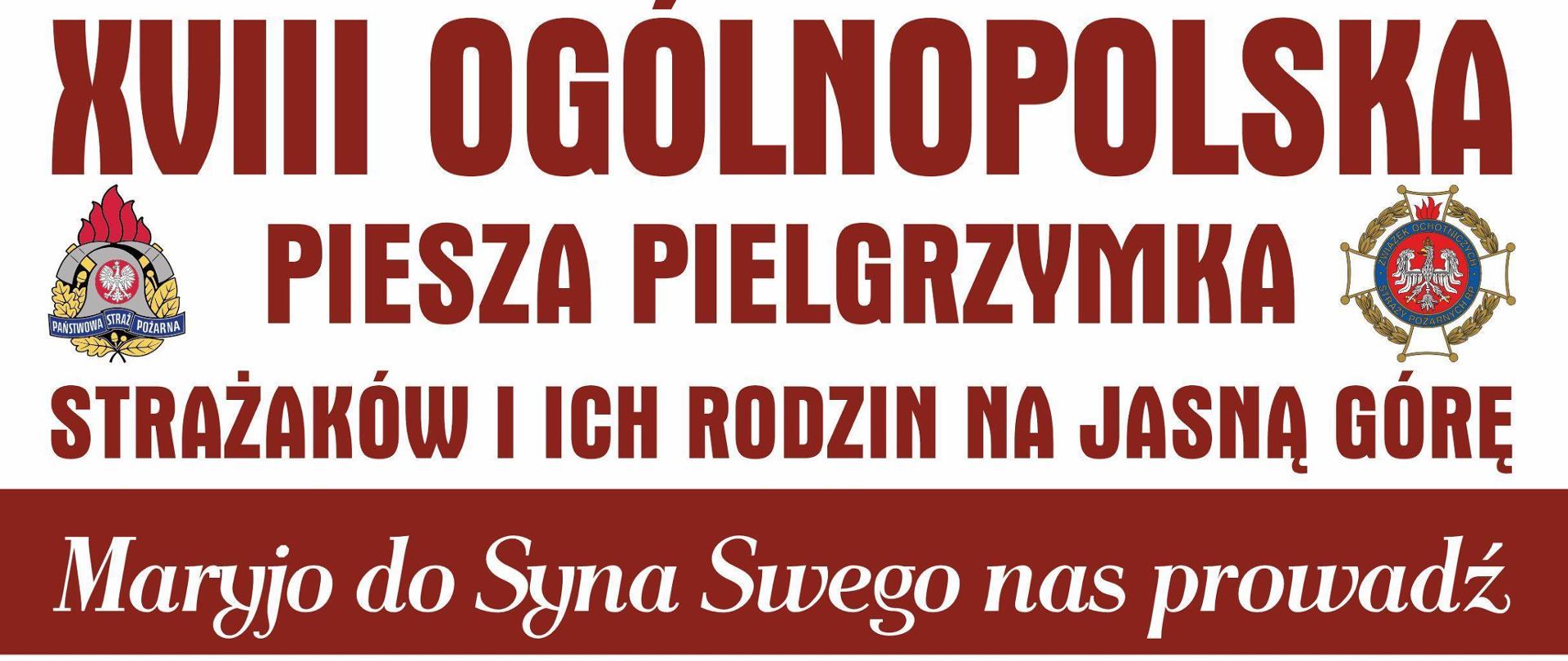 Plakat informacyjny o 18 pielgrzymce strażaków i ich rodzin na Jasną Górę.