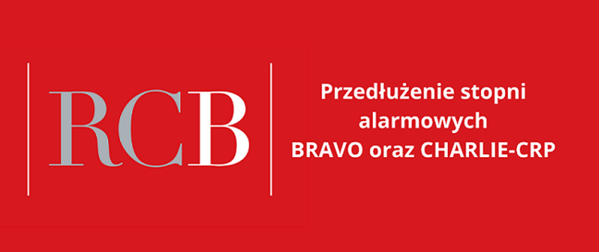 Przedłużenie stopni alarmowych BRAVO i CHARLIE-CRP