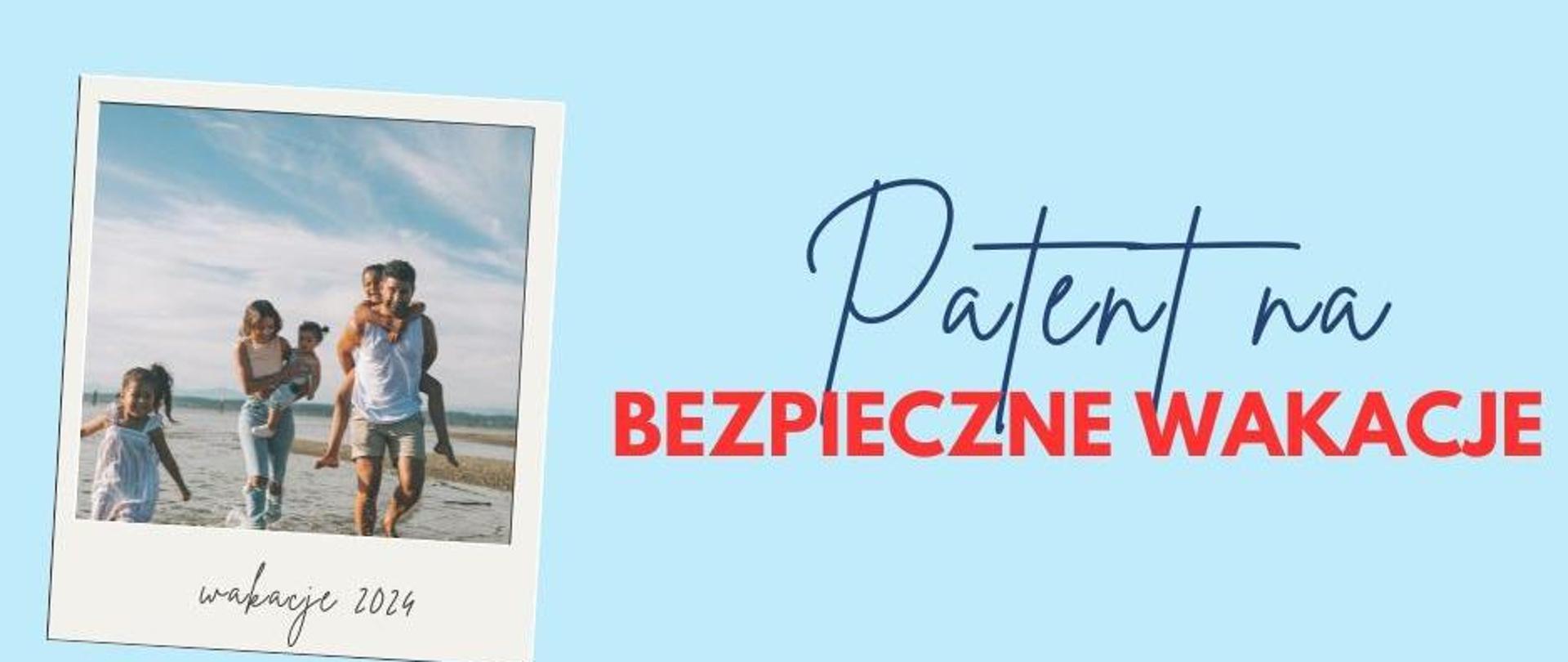 Patent na bezpieczne wakacje