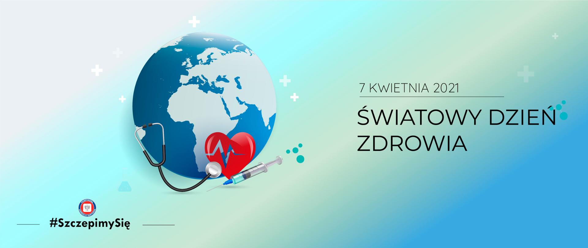 Ilustracja kuli ziemskiej a na jej tle serce z symbolem tętna oraz strzykawka i stetoskop. Logo Państwowej Inspekcji Sanitarnej i napis #SzczepimySię.