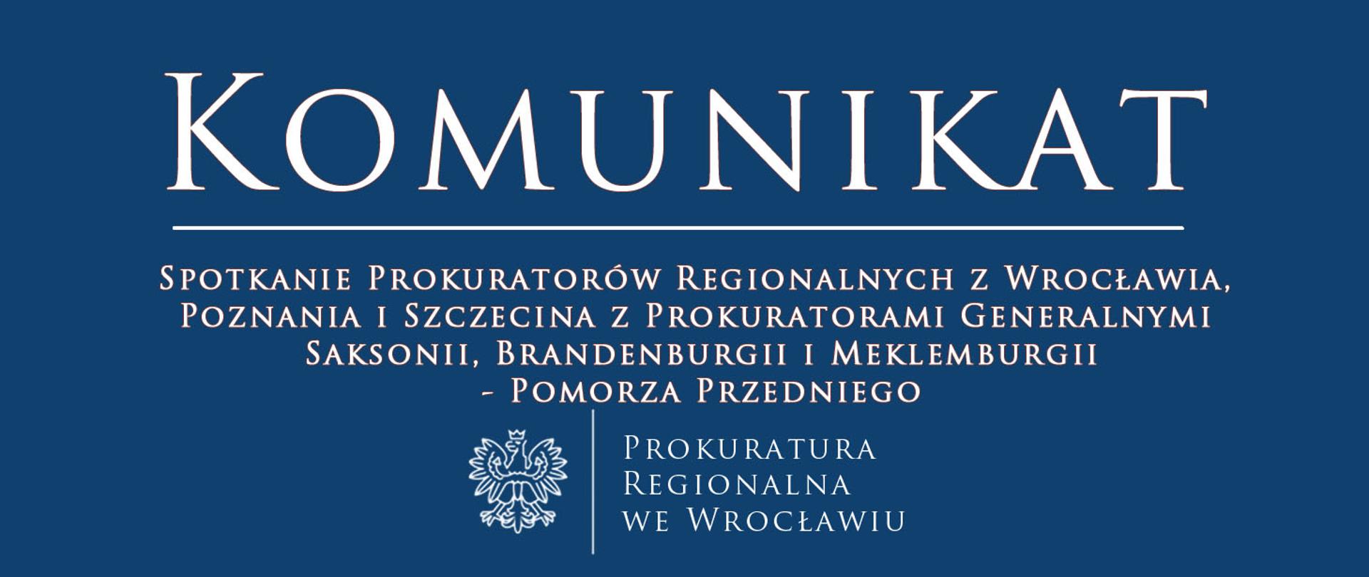 Spotkanie Prokuratorów Regionalnych z Wrocławia, Poznania i Szczecina z Prokuratorami Generalnymi Saksonii, Brandenburgii i Meklemburgii - Pomorza Przedniego