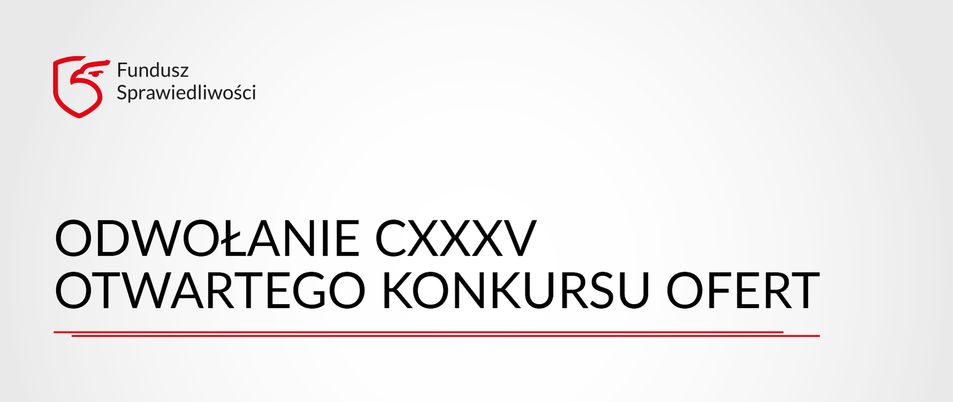 Informacja o odwołaniu CXXXV otwartego konkursu ofert