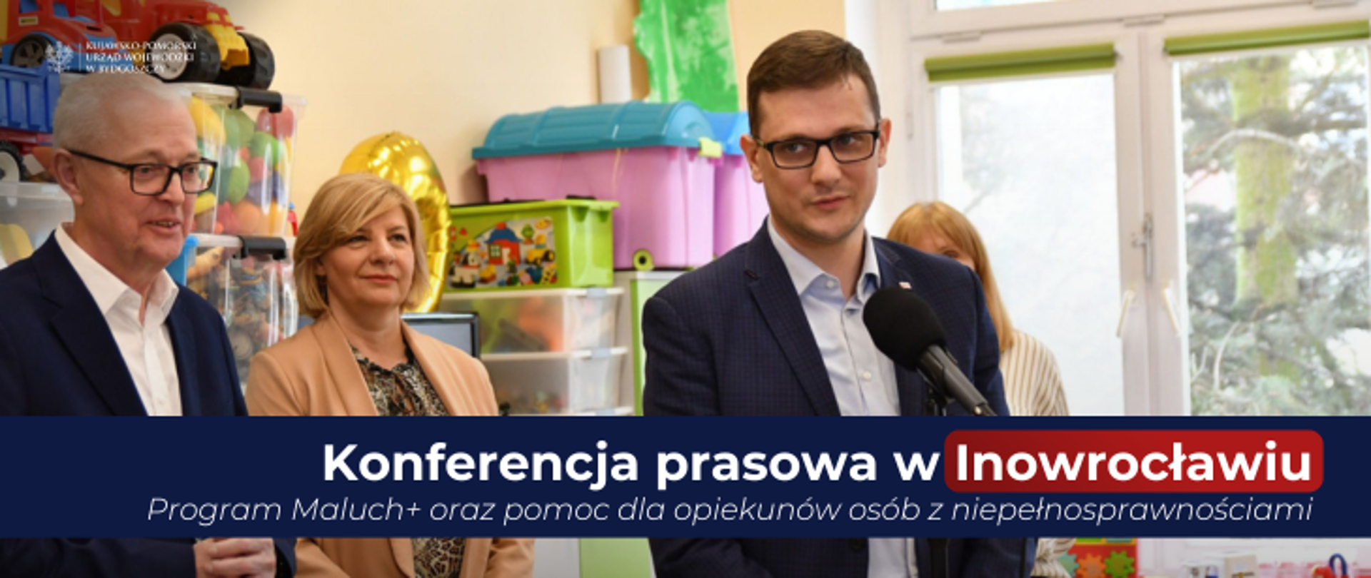 Konferencja prasowa w Inowrocławiu. Program Maluch+ oraz pomoc dla opiekunów osób z niepełnosprawnościami