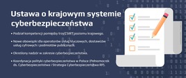 Ustawa o krajowym systemie cyberbezpieczeństwa.
To podział kompetencji pomiędzy trzy CSIRT poziomu krajowego; nowe obowiązki dla operatorów usług cyfrowych i podmiotów publicznych; określony nadzór w zakresie cyberbezpieczeństwa; koordynacja polityki cyberbezpieczeństwa w Polsce (Pełnomocnik ds. Cyberbezpieczeństwa i Strategia Cyberbezpieczeństwa RP).
