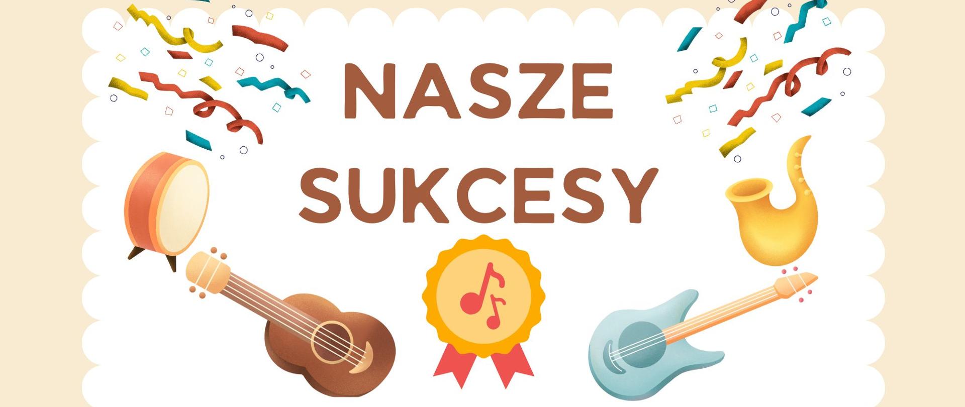 Napis "Nasze sukcesy" na tle instrumentów