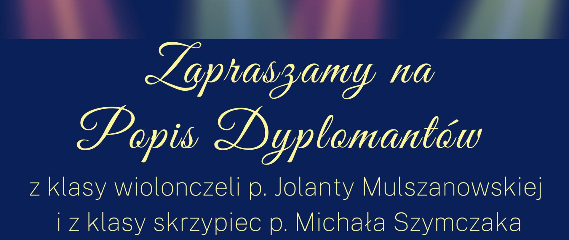 Na niebieskim tle w lewym górnym rogu logo szkoły, różowo-kremowe koła, grafika skrzypaczki i wiolonczelisty. W części głównej informacje o popisie dyplomantów wraz z datą, miejscem i godziną.