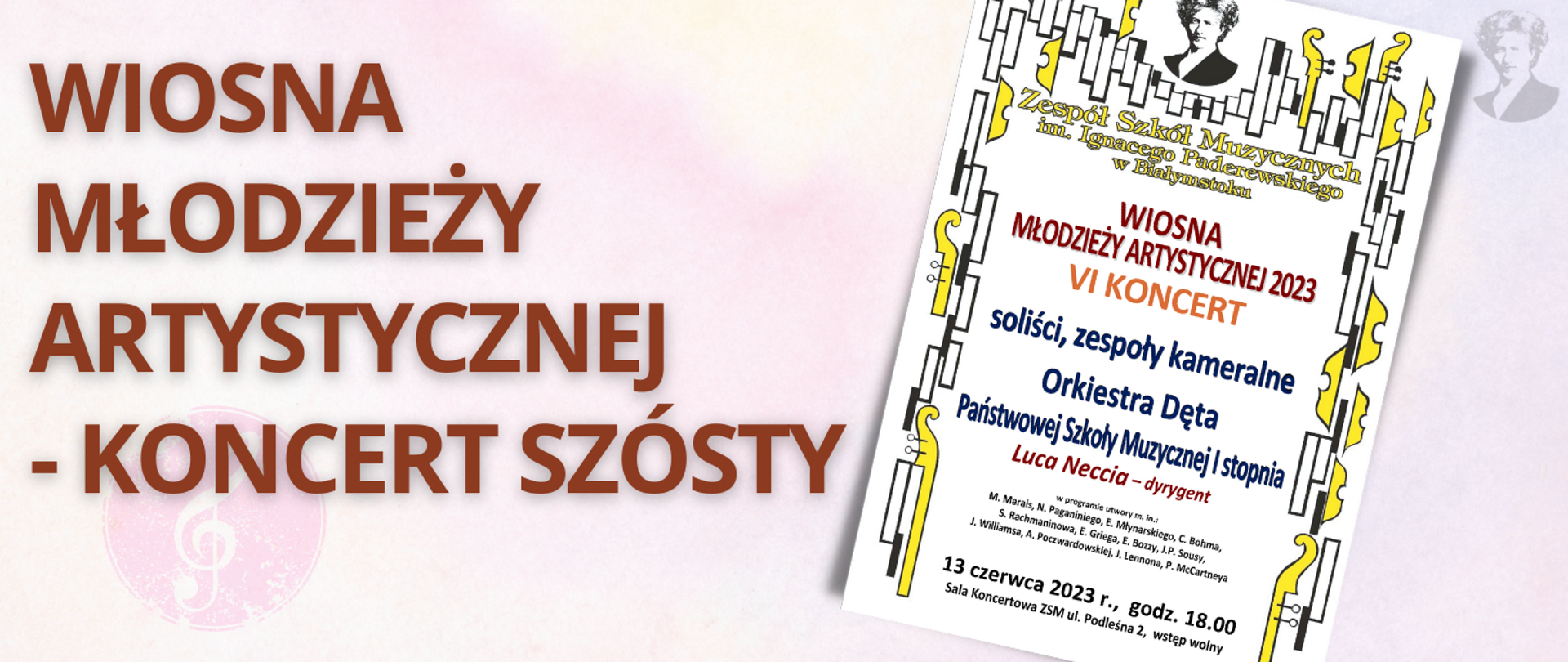 Różowo-fioletowa grafika z bordowym napisem "WIOSNA MŁODZIEŻY ARTYSTYCZNEJ - KONCERT SZÓSTY", po prawej stronie miniatura plakatu zapraszającego na koncert i podobizna Ignacego Paderewskiego.