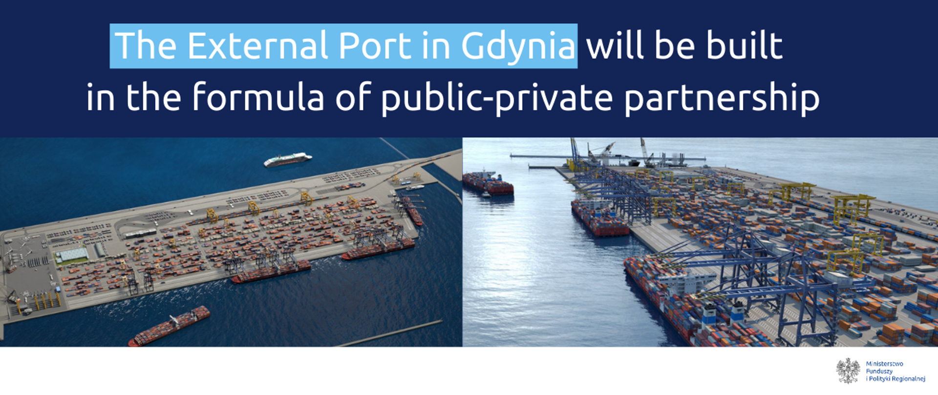 An inscription on the graphics at the top: "The External Port in Gdynia will be built in the formula of public-private partnership". Below pictures of the Port of Gdynia.