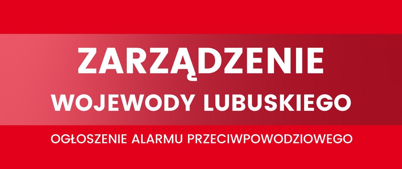 zarz-dzenie-wojewody-lubuskiego-w-sprawie-og-oszenia-alarmu