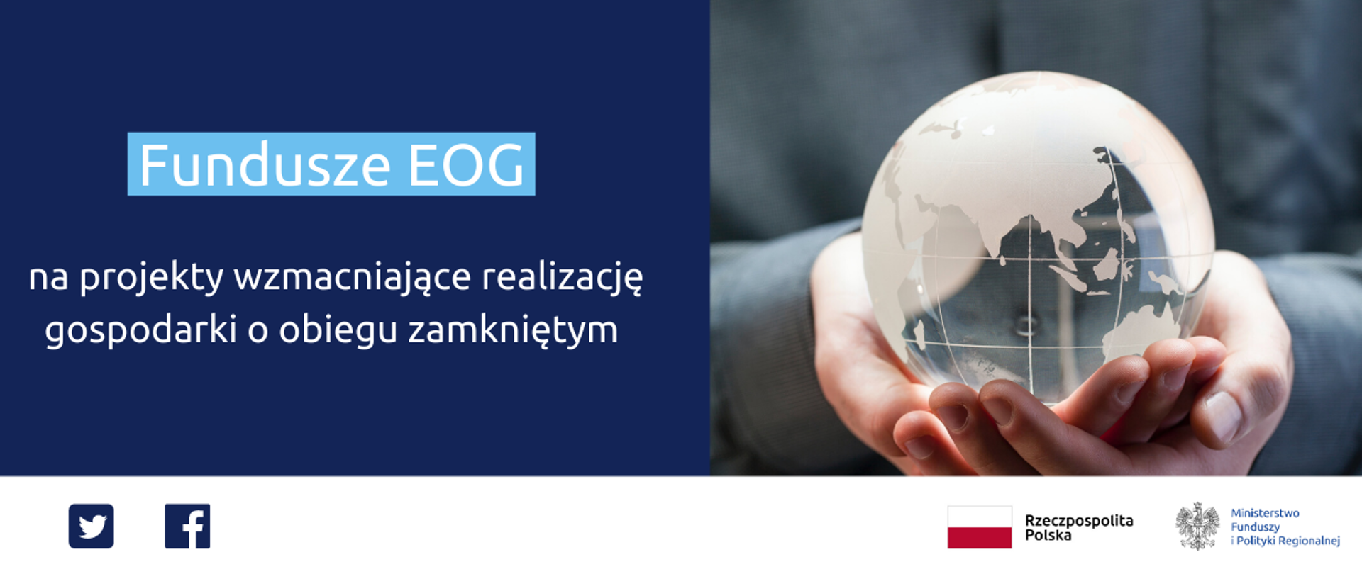 Grafika z napisem Fundusze EOG na projekty wzmacniające realizację gospodarki o obiegu zamkniętym oraz zdjęcie ludzkich rąk trzymających szklaną kulę 