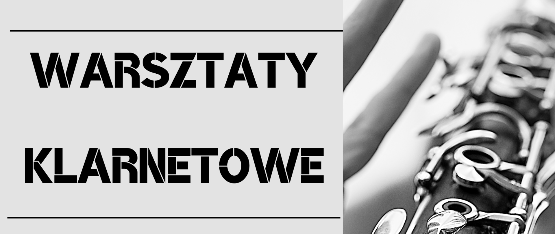 Plakat Państwowej Szkoły Muzycznej oznajmiający o "Warsztatach klarnetowych". Prowadzenie Henryk Wezner. U góry logo i szkoły. Po prawej fotografia klarnetu w dużym zbliżeniu. W stopce treść: 23 listopada 2022 r godz. 9:00 - 13:00 Aula PSM Głubczyce