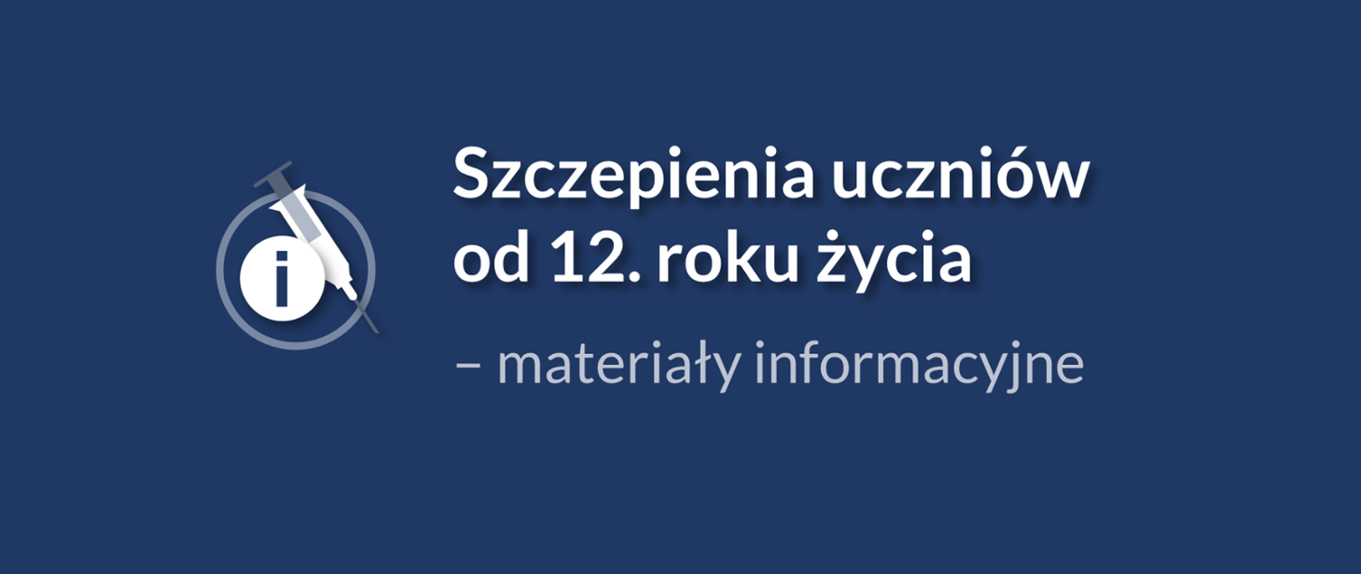 Szczepienia uczniów od 12. roku życia - materiały informacyjne