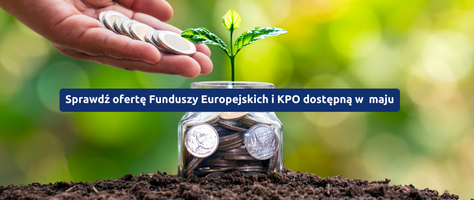 Sprawdź_ofertę_Funduszy_Europejskich_i_KPO_dostępną_w_maju