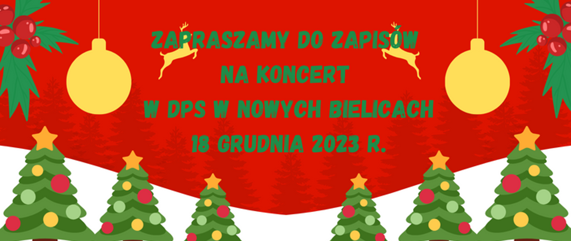 Grafika z napisem Zapraszamy do zapisów na koncert w Domu Pomocy Społecznej w Nowych Bielicach 18 grudnia 2023