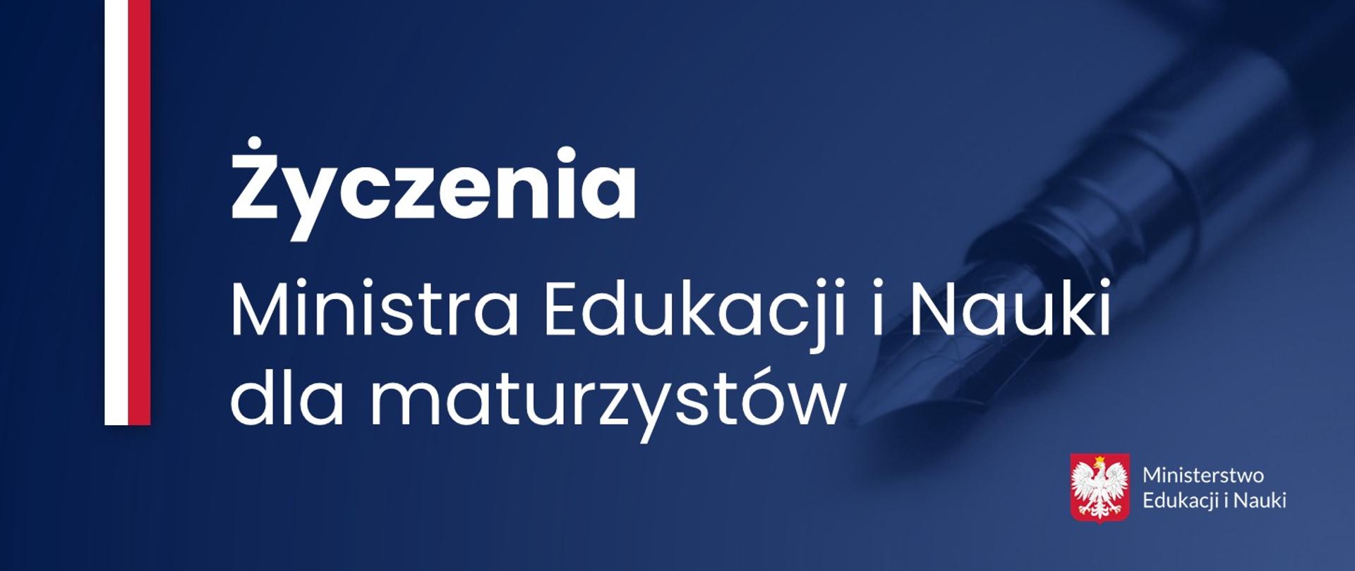 Grafika z na granatowy tle z napisem: życzenia Ministra Edukacji i Nauki dla maturzystów.